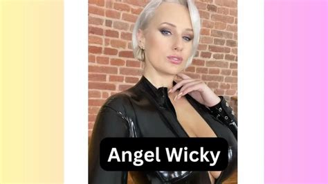 angel wickie|Angel Wicky Biography, Age, Height, Wiki & More .